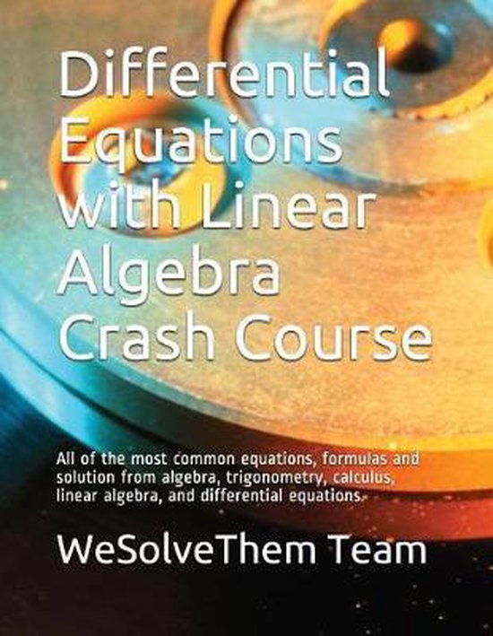 Differential Equations with Linear Algebra Crash Course 9781522031635