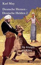 Deutsche Herzen - Deutsche Helden 2 Die K nigin Der W ste