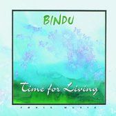 Bindu - Time For Living (CD)