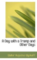 A Day with a Tramp and Other Days