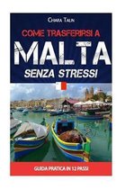 Come Trasferirsi a Malta Senza Stress!