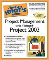 The Complete Idiot's Guide to Project Management with Microsoft Project 2003