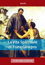 I doni della Chiesa - La Vita Spirituale di Frate Ginepro