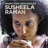 Susheela - Music For Crocodiles