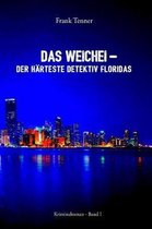 Das Weichei - der h rteste Detektiv Floridas