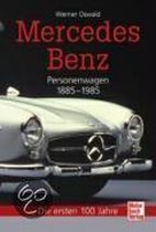 Mercedes-Benz Personenwagen 1885-1985. Die ersten 100 Jahre