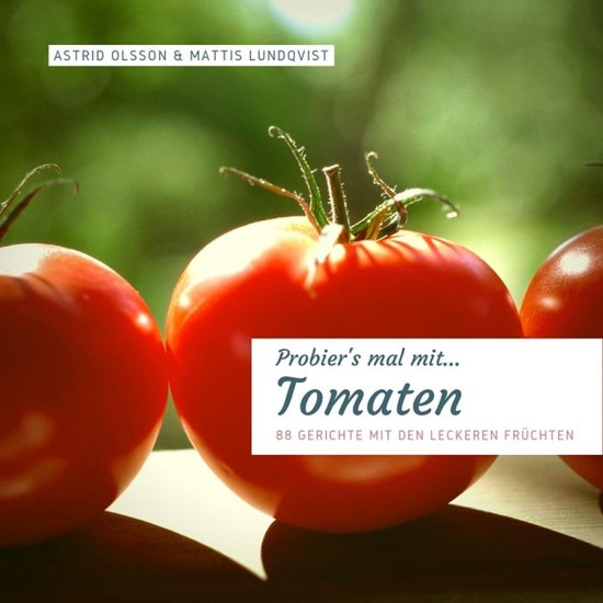 Probier&amp;#39;s mal mit...Tomaten (ebook), Astrid Olsson | 9783743898332 ...
