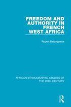 African Ethnographic Studies of the 20th Century - Freedom and Authority in French West Africa