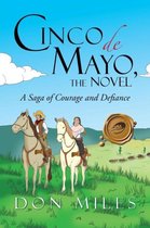Cinco de Mayo, the Novel