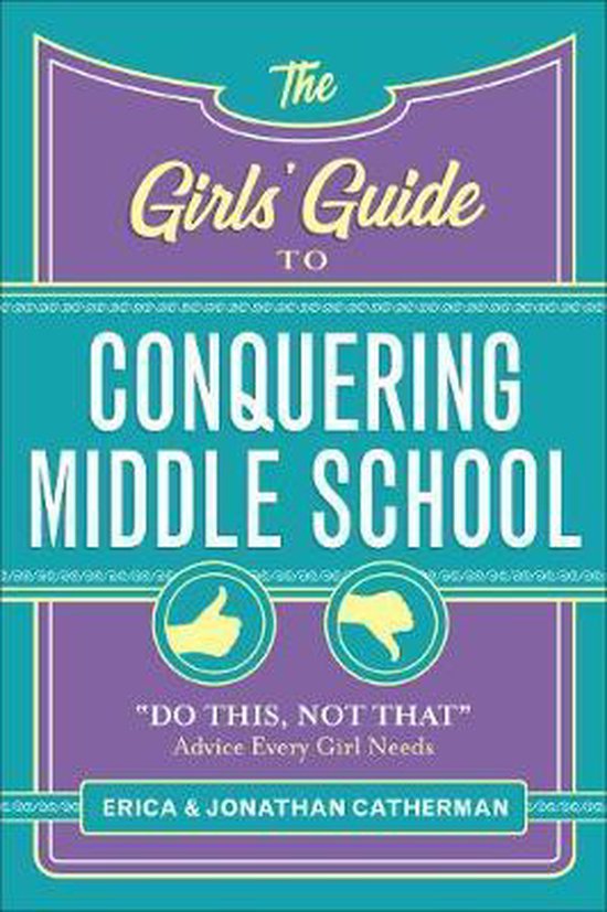 Girls Guide To Conquering Middle School Do This Not That Advice Every Girl Needs