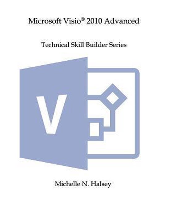 Technical Skill Builder- Microsoft Visio 2010 Advanced - cover