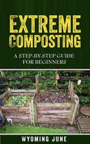 Extreme Composting