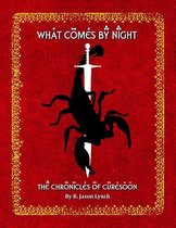 What Comes By Night - The Chronicles of Curesoon - Book Two