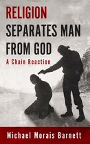 Religion Separates Man From God