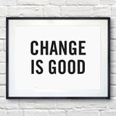 Postercity - Design Canvas Poster Change is Good / Muurdecoratie / 40 x 30cm / A3