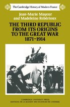 The Cambridge History of Modern FranceSeries Number 4-The Third Republic from its Origins to the Great War, 1871–1914