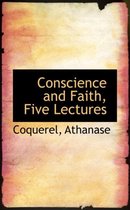 Conscience and Faith, Five Lectures