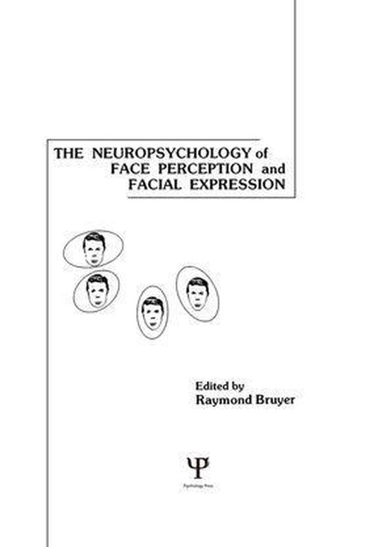 The Neuropsychology of Face Perception and Facial Expression - cover