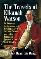 The Travels of Elkanah Watson