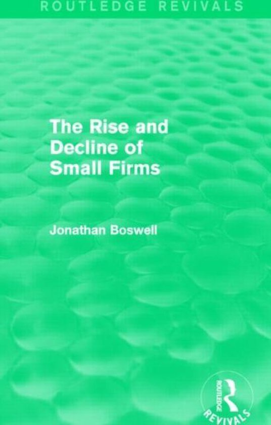 The Rise and Decline of Small Firms - cover
