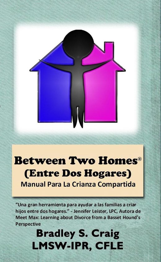 Between Two Homes (Entre Dos Hogares): Manual Para La Crianz ... - cover