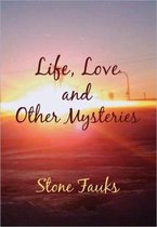 Life, Love and Other Mysteries