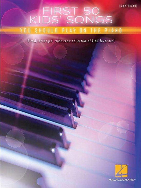 First 50 Kids' Songs You Should Play on the Piano - cover