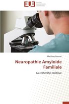 Omn.Univ.Europ.- Neuropathie amyloide familiale