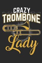 Crazy Trombone Lady