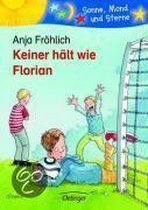 Keiner hält wie Florian