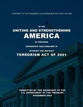 A Report to the Congress in Accordance with Section 359 of the Uniting and Strengthening America by Providing Appropriate Tools Required to Intercept and Obstruct Terrorism Act of 2001 (USA P