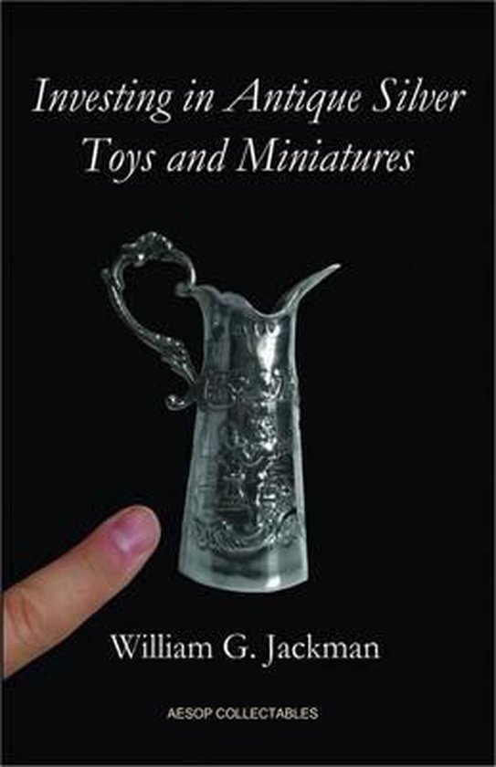 Investing in Antique Silver Toys and Miniatures - cover