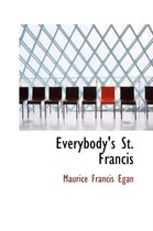 Everybody's St. Francis