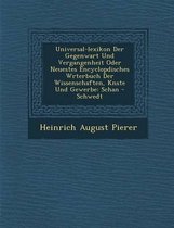 Universal-Lexikon Der Gegenwart Und Vergangenheit Oder Neuestes Encyclop Disches W Rterbuch Der Wissenschaften, K Nste Und Gewerbe