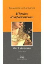 Histoires d'empoisonneuses - D'hier & d'aujourd'hui