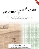 Printing Digital Money
