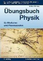 Übungsbuch Physik für Mediziner und Pharmazeuten