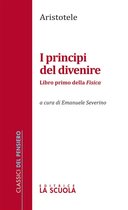 Classici del pensiero 1 - I principi del divenire