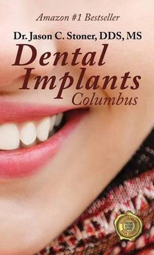 Dental Implants Columbus 9780982631379 Jason C. Stoner Boeken