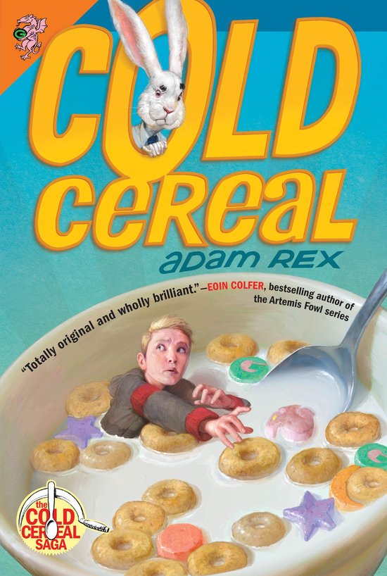 Cold Cereal Saga 1 Cold Cereal (ebook), Adam Rex 9780062060044