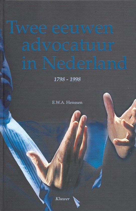 Twee eeuwen advocatuur in Nederland 1795-1998 - cover