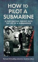 How To Pilot A Submarine