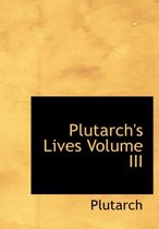 Plutarch's Lives Volume III