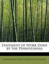 Statement of Work Done by the Pennsylvania