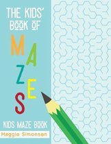 The Kids' Book of Mazes