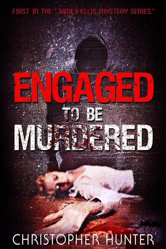 A James Ellis Mystery 1 - Engaged To Be Murdered - cover