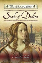 The House of Medici - Seeds of Decline