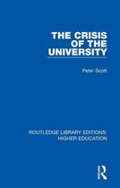 Routledge Library Editions: Higher Education 25 - The Crisis of the University