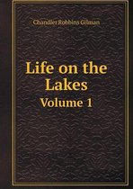 Life on the Lakes Volume 1