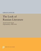 The Look of Russian Literature - Avant-Garde Visual Experiments, 1900-1930